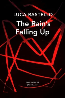 The Rain's Falling Up by Rastello, Luca
