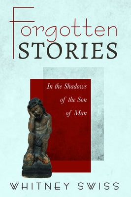 Forgotten Stories by Shanley, Stephen W.