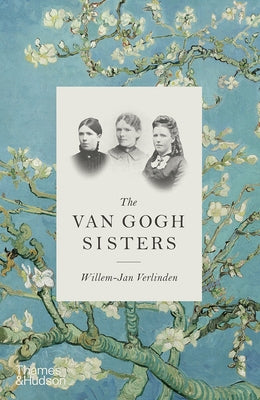 The Van Gogh Sisters by Verlinden, Willem-Jan