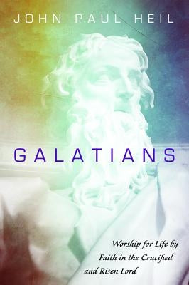 Galatians by Heil, John Paul