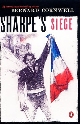 Sharpe's Siege by Cornwell, Bernard