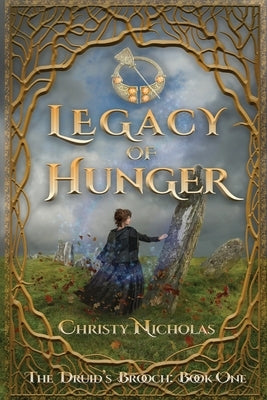 Legacy of Hunger: An Irish historical fantasy family saga by Nicholas, Christy