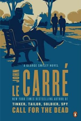 Call for the Dead: A George Smiley Novel by Le Carré, John