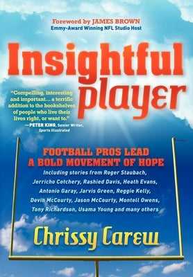 Insightful Player: Football Pros Lead a Bold Movement of Hope by Carew, Chrissy