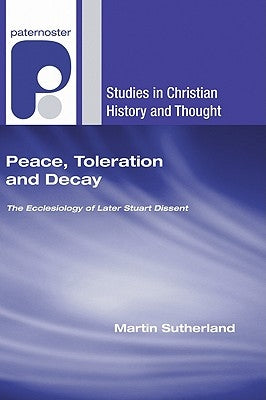 Peace, Toleration and Decay by Sutherland, Martin