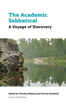 The Academic Sabbatical: A Voyage of Discovery by 