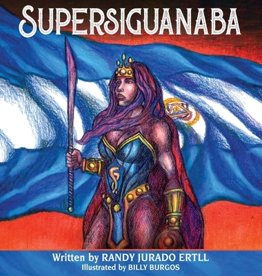 Supersiguanaba by Jurado Ertll, Randy