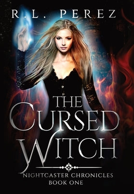 The Cursed Witch: A Paranormal Enemies to Lovers by Perez, R. L.