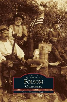 Folsom by Folsom Historical Society