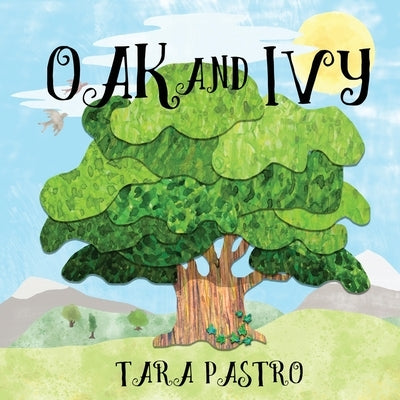 Oak and Ivy by Pastro, Tara