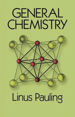 General Chemistry by Pauling, Linus