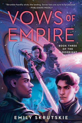Vows of Empire: Book Three of the Bloodright Trilogy by Skrutskie, Emily
