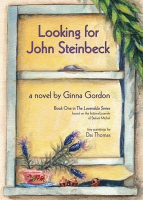 Looking for John Steinbeck - a novel: Based on the fictional journals of Stefani Michel by Thomas, Dai