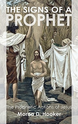 The Signs of a Prophet by Hooker, Morna D.