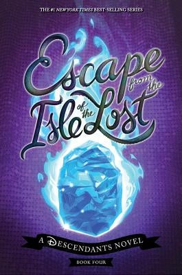 Escape from the Isle of the Lost: A Descendants Novel by de la Cruz, Melissa