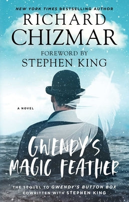 Gwendy's Magic Feather, Volume 2 by Chizmar, Richard