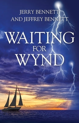 Waiting for Wynd by Bennett, Jerry
