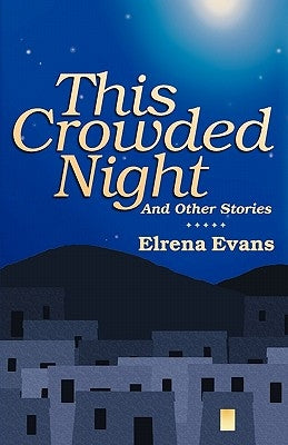 This Crowded Night: And Other Stories by Evans, Elrena