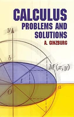 Calculus: Problems and Solutions by Ginzburg, Abraham