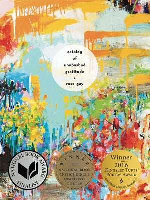 Catalog of Unabashed Gratitude by Gay, Ross