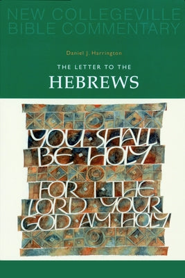 The Letter to the Hebrews: Volume 11volume 11 by Harrington, Daniel J.