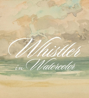 Whistler in Watercolor: Lovely Little Games by Glazer, Lee