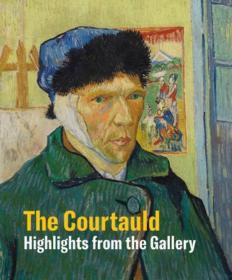 The Courtauld: Highlights by Vegelin Van Claerbergen, Ernst