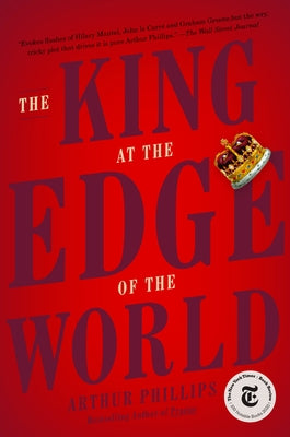 The King at the Edge of the World by Phillips, Arthur