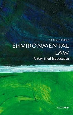 Environmental Law: A Very Short Introduction by Fisher, Elizabeth