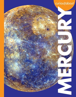 Curious about Mercury by Grack, Rachel
