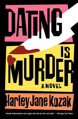 Dating Is Murder by Kozak, Harley Jane