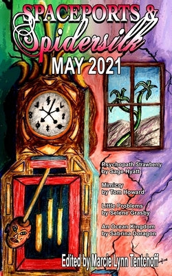 Spaceports & Spidersilk June 2021 by Tentchoff, Marcie Lynn