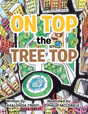 On Top the Tree Top by Trent, Shalonda