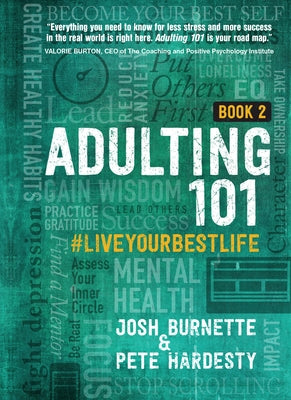 Adulting 101 Book 2: #liveyourbestlife by Burnette, Josh