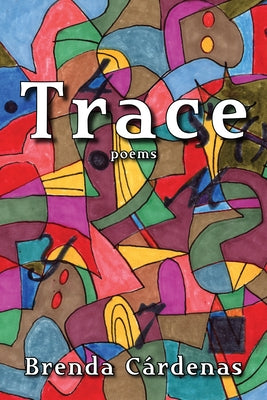 Trace by Cardenas, Brenda
