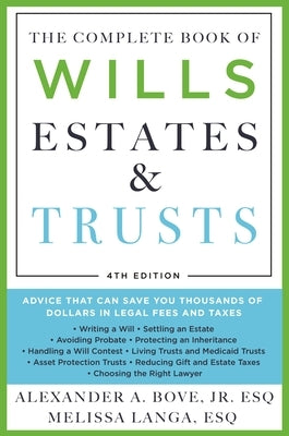 The Complete Book of Wills, Estates & Trusts (4th Edition): Advice That Can Save You Thousands of Dollars in Legal Fees and Taxes by Jr.