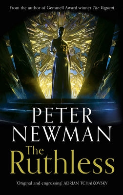 The Ruthless (the Deathless Trilogy, Book 2) by Newman, Peter