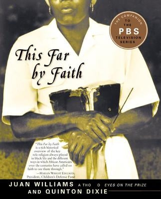 This Far by Faith: Stories from the African American Religious Experience by Williams, Juan
