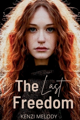 The Last Freedom by Melody, Kenzi