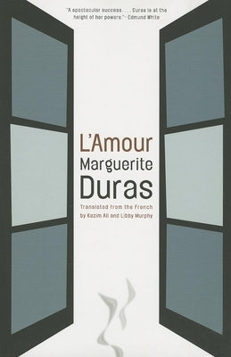 L'Amour by Duras, Marguerite