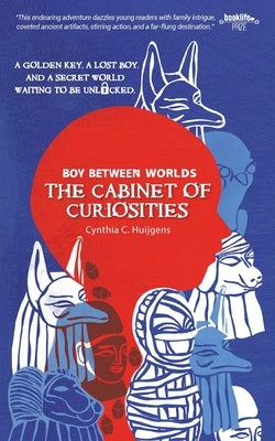 Boy Between Worlds: The Cabinet of Curiosities by Huijgens, Cynthia C.