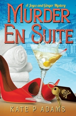 Murder En Suite: (A Joyce and Ginger Mystery Book 1) by Adams, Kate P.