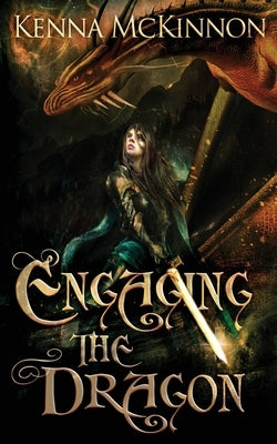 Engaging the Dragon by McKinnon, Kenna