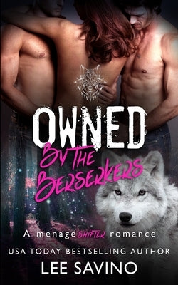 Owned by the Berserkers by Savino, Lee