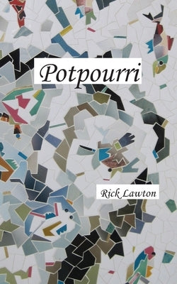 Potpourri by Lawton, Rick