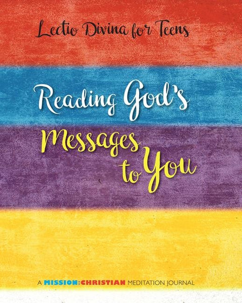 Lectio Divina for Teens: Reading God's Messages to You by Windley-Daoust, Jerry
