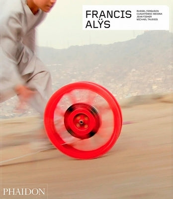 Francis Alÿs: Revised & Expanded Edition by Ferguson, Russell