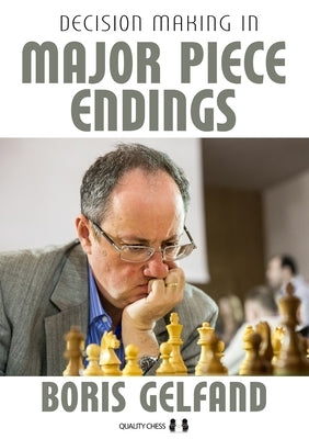 Decision Making in Major Piece Endings by Gelfand, Boris