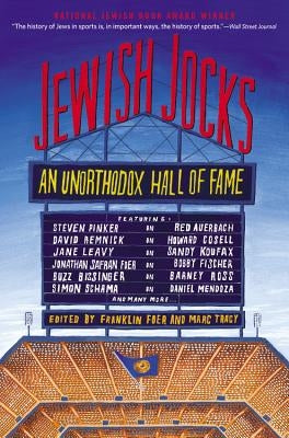 Jewish Jocks: An Unorthodox Hall of Fame by Foer, Franklin