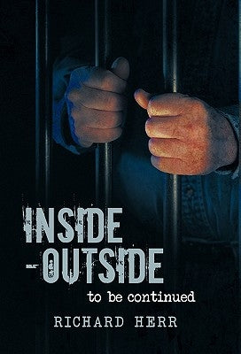 Inside-Outside: To Be Continued by Herr, Richard